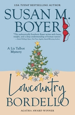 Lowcountry Bordello: A Liz Talbot Mystery by Boyer, Susan M.
