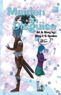 Maiden in Disguise: Vol. 1: Nerds of the A.V. Club by Tandem, Bitsy J. E.
