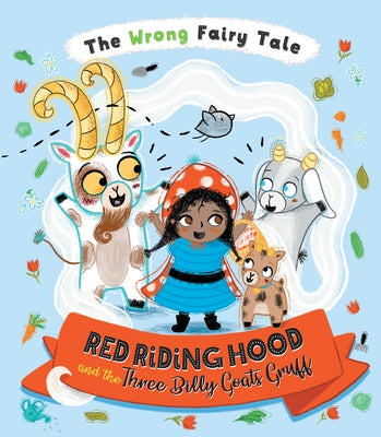 Red Riding Hood and the Three Billy Goats Gruff by Turner, Tracey