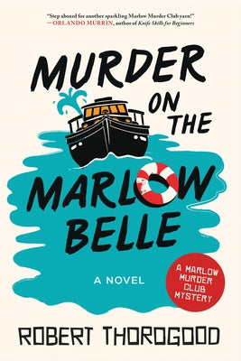 Murder on the Marlow Belle by Thorogood, Robert