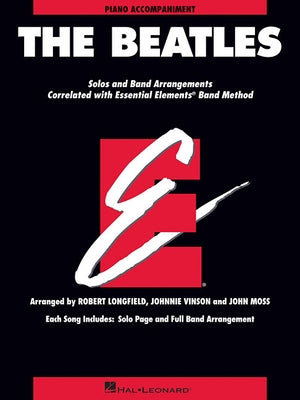 The Beatles: Essential Elements for Band Correlated Collections Piano Accompaniment by Beatles, The