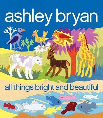 All Things Bright and Beautiful by Alexander, Cecil F.
