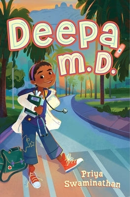 Deepa, M.D. by Swaminathan, Priya