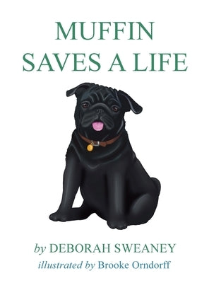 Muffin Saves a Life by Sweaney, Deborah