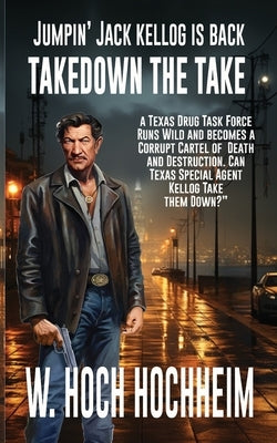 Takedown The Take by Hochheim, W. Hock