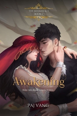 Awakening: A YA Fantasy Romance with Fated Lovers - Illustrated by Vang, Paj