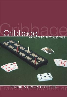 Cribbage: How to Play and Win by Buttler, Frank