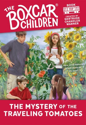 The Mystery of the Traveling Tomatoes by Warner, Gertrude Chandler