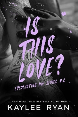 Is This Love? - Special Edition by Ryan, Kaylee