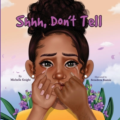 Shh, Don't Tell by Knight, Michelle