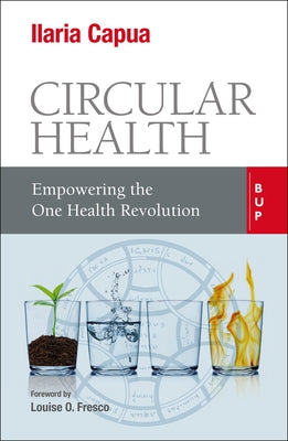 Circular Health: Empowering the One Health Revolution by Capua, Ilaria