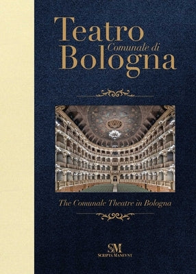 Teatro Comunale Di Bologna - The Comunale Theatre in Bologna: Pocket Edition by Mioli, Piero