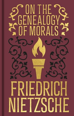 On the Genealogy of Morals: Gilded Pocket Edition by Nietzsche, Frederich