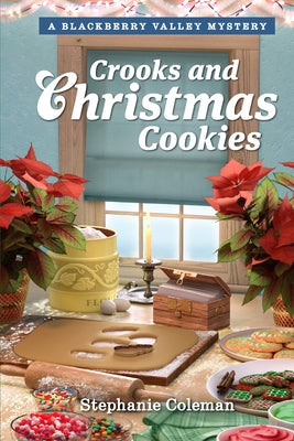 Crooks and Christmas Cookies by Coleman, Stephanie