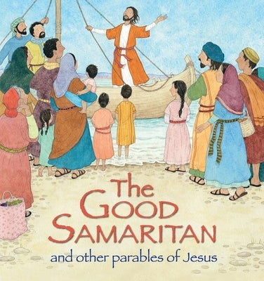 The Good Samaritan and Other Parables of Jesus by Piper, Sophie