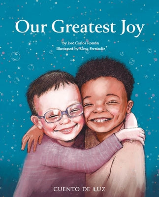 Our Greatest Joy by Rom?n, Jos? Carlos