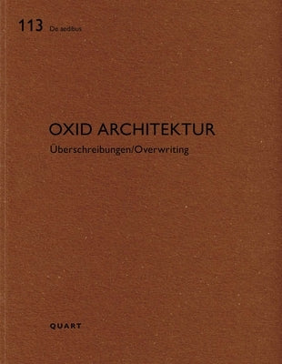 Oxid Architektur: Überschreibungen/Overwriting by Wirz, Heinz