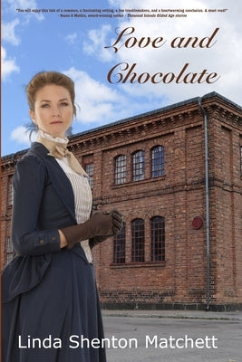 Love and Chocolate: A Christian Historical Romance by Shenton Matchett, Linda