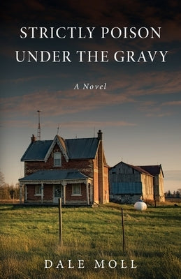 Strictly Poison Under the Gravy by Moll, Dale
