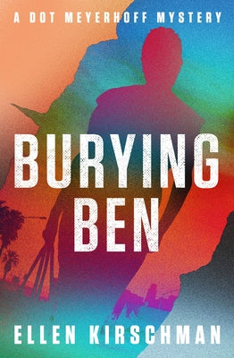 Burying Ben by Kirschman, Ellen
