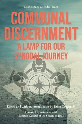 Communal Discernment: A Lamp for Our Synodal Journey by Grogan, Brian