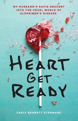 Heart Get Ready by Stenmark, Carly Bennett
