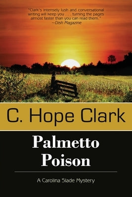 Palmetto Poison: Book 3 in the Carolina Slade Mysteries by Clark, C. Hope