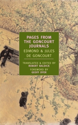 Pages from the Goncourt Journals by De Goncourt, Edmond