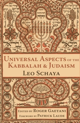 Universal Aspects of the Kabbalah & Judaism by Schaya, Leo