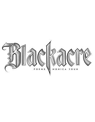 Blackacre: Poems by Youn, Monica