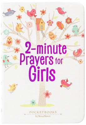 2-Minute Prayers for Girls: Pocketbooks by Broadstreet by Broadstreet Publishing Group LLC