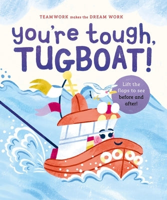 You're Tough, Tugboat! by Eckford, Jennifer