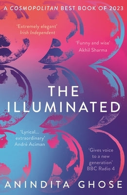 The Illuminated by Ghose, Anindita