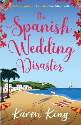 The Spanish Wedding Disaster by King, Karen