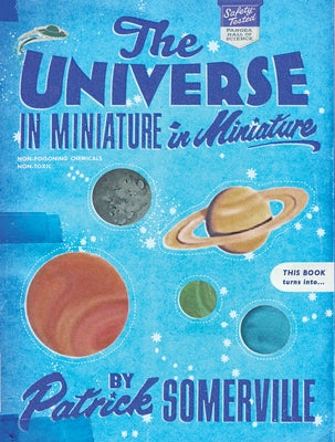 The Universe in Miniature in Miniature by Somerville, Patrick