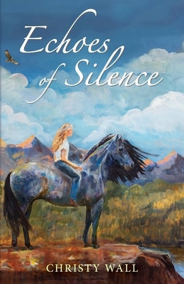 Echoes of Silence by Wall, Christy