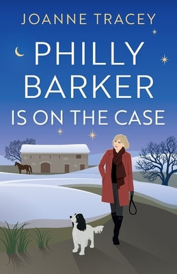 Philly Barker Is On The Case by Tracey, Joanne
