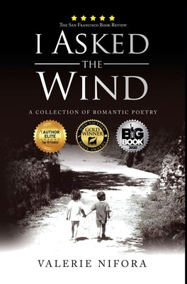 I Asked the Wind: A Collection of Romantic Poetry by Nifora, Valerie