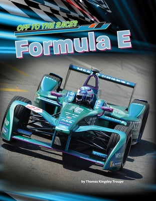 Formula E by Troupe, Thomas Kingsley
