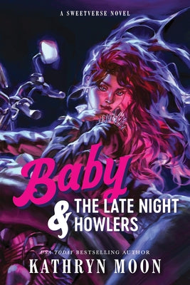 Baby & the Late Night Howlers (Standard Edition) by Moon, Kathryn