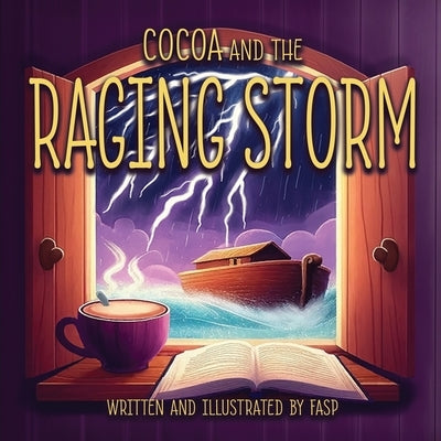 Cocoa and the Raging Storm by F. a. S. P.