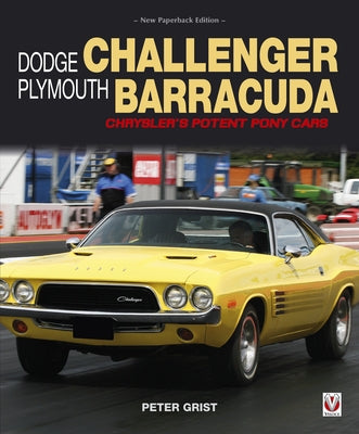 Dodge Challenger & Plymouth Barracuda by Grist, Peter