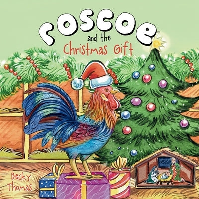 Roscoe and the Christmas Gift by Thomas, Becky