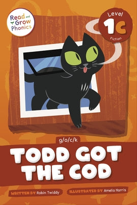 Todd Got the Cod: Level 1c (G/O/C/K) by Twiddy, Robin