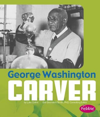 George Washington Carver by Saunders-Smith, Gail