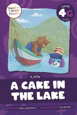 A Cake in the Lake: Level 4g (A_e/Ay) by Leatherland, Noah