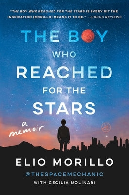 The Boy Who Reached for the Stars: A Memoir by Morillo, Elio