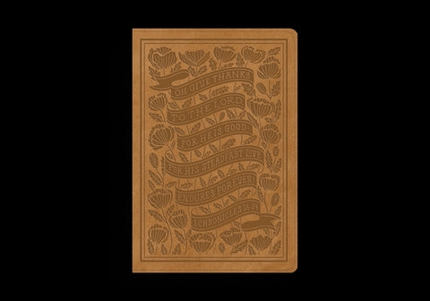 ESV Women's Study Bible (Trutone, Nubuck Caramel, 1 Chronicles 16:34 Design) by Tanamachi, Dana