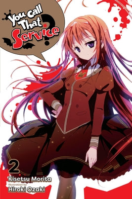 You Call That Service?, Vol. 2 (Light Novel) by Morita, Kisetsu