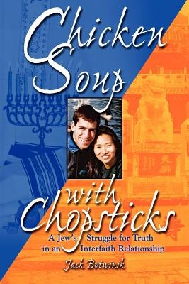 Chicken Soup with Chopsticks by Botwinik, Jack